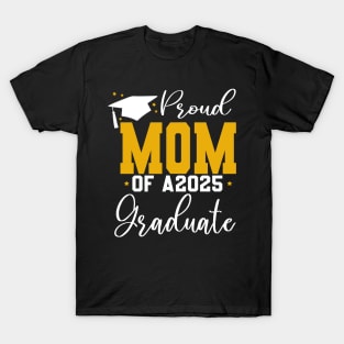 Senior Proud mom of a Class of 2025 Graduate T-Shirt